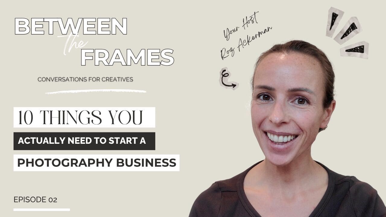 A podcast thumbnail displays a picture of the host and text overlay reads, 10 things you actually need to start a photography business in 2026.